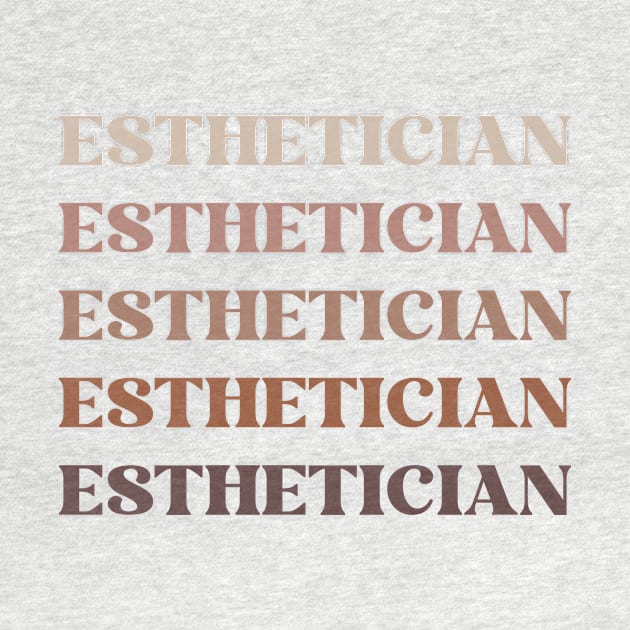 Neutral Pallet Esthetician Wording by 20 Sided Tees